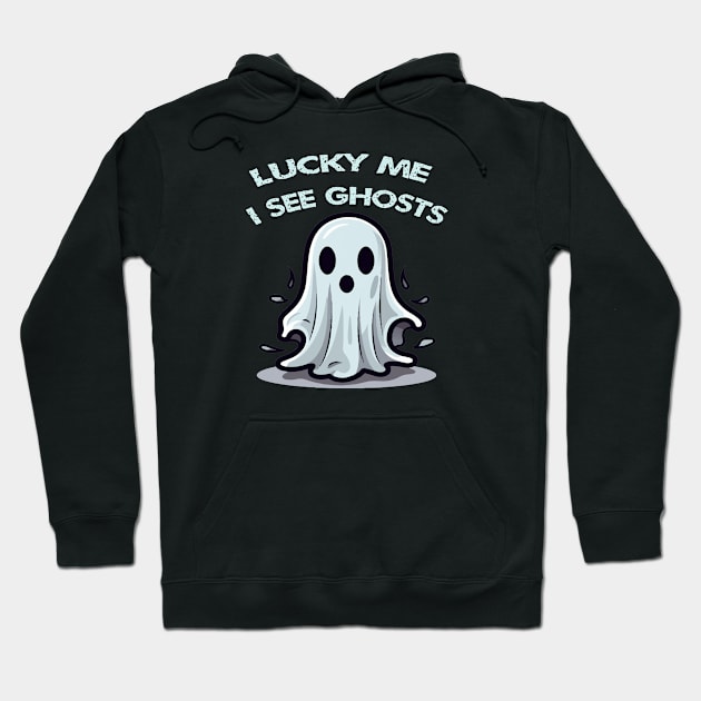 Lucky me i see ghosts Hoodie by ArtfulDesign